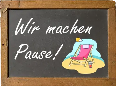 Wir machen Pause Wir machen von 26. - 29. Januar Urlaub